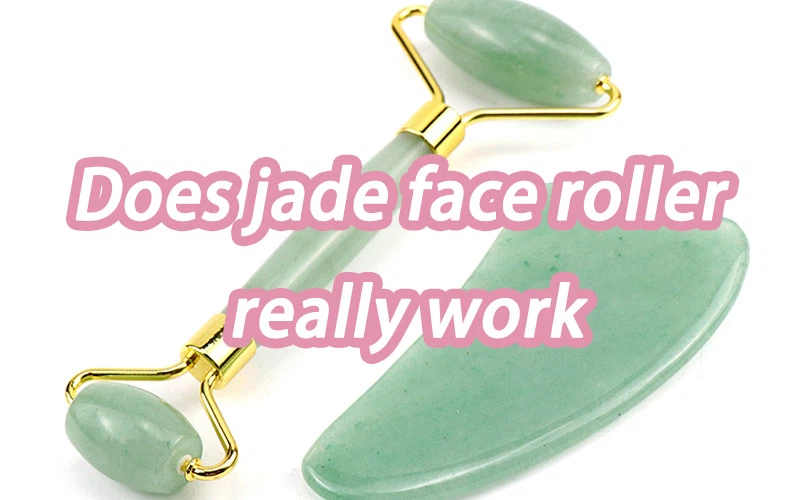 does jade face roller really work